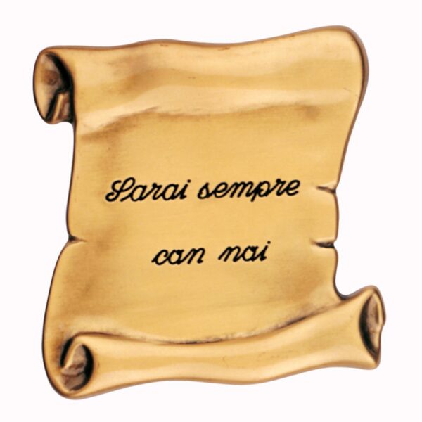 Pergamena commemorativa verticale in bronzo per lapidi - Dedica: Sarai sempre con noi.