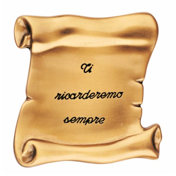 Pergamena commemorativa verticale in bronzo per lapidi - Dedica: Ti ricorderemo sempre.